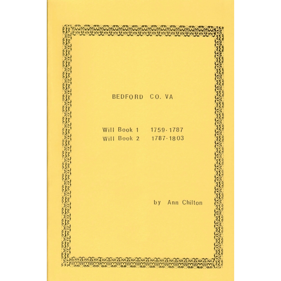 Bedford County Virginia Will Books 1 & 2 (1759-1803) - Genealogy Research & Historical Records for Ancestry Studies