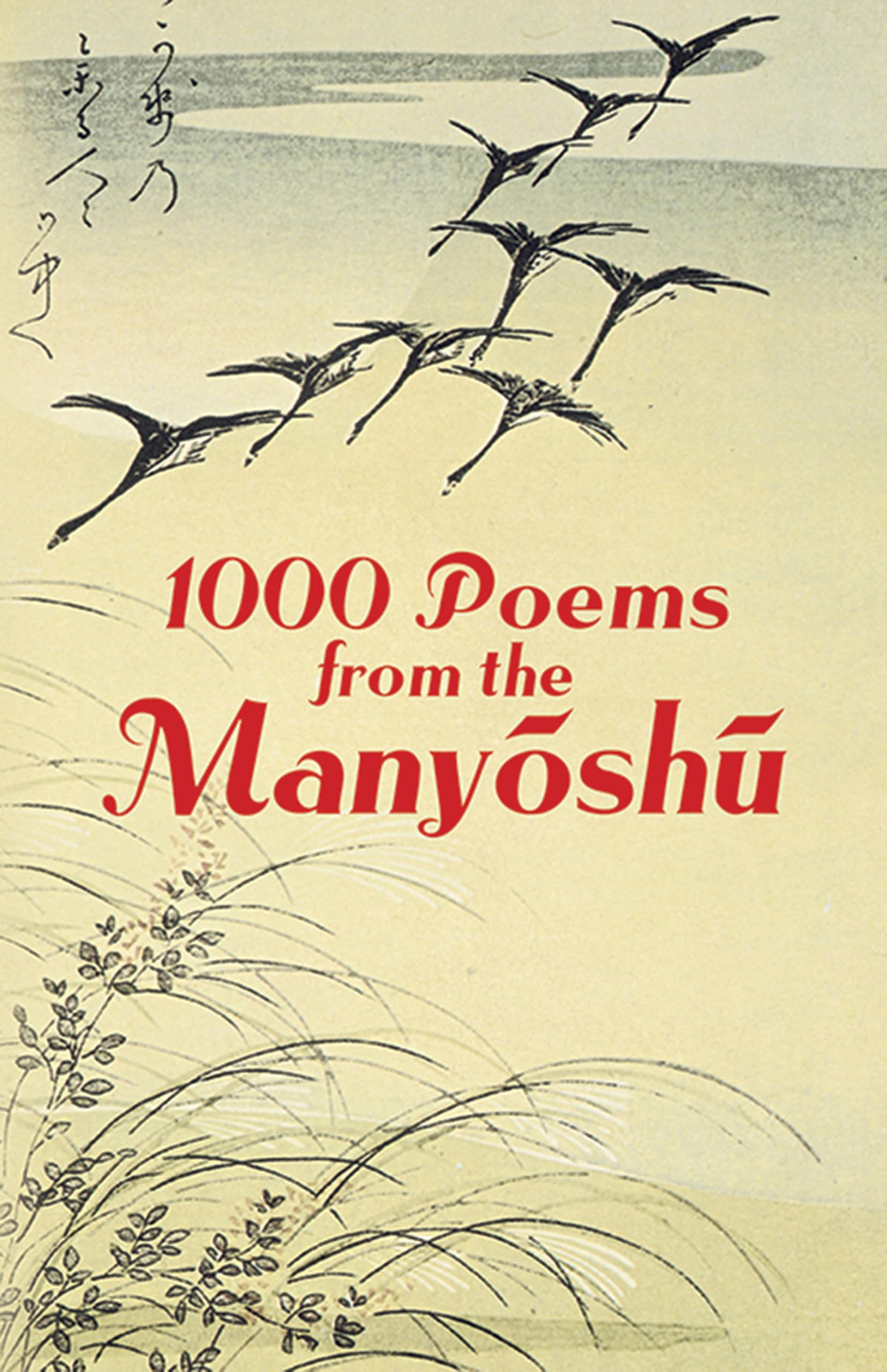 1000 Poems from the Manyoshu: Complete Nippon Gakujutsu Shinkokai Translation - Dover Poetry Classics | Japanese Literature & Haiku Collection for Students, Scholars & Poetry Lovers