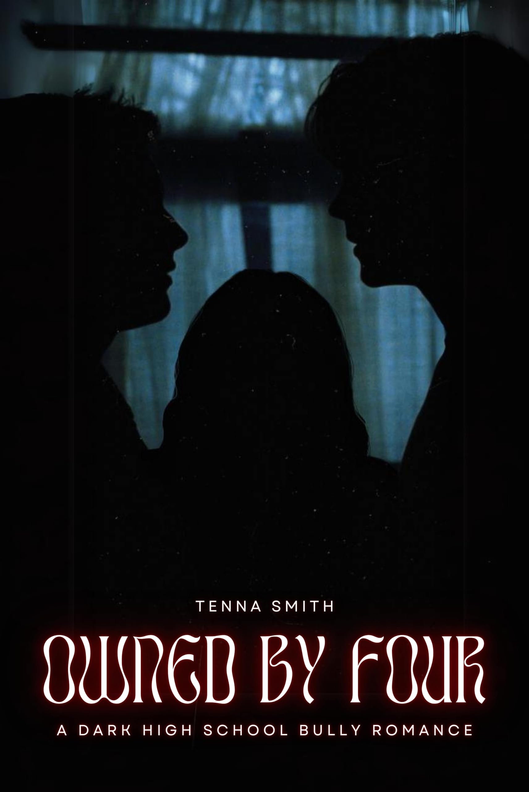 Owned By Four: A Dark High School Bully Romance Novel - Perfect for Fans of Enemies-to-Lovers & Dark Academia Stories