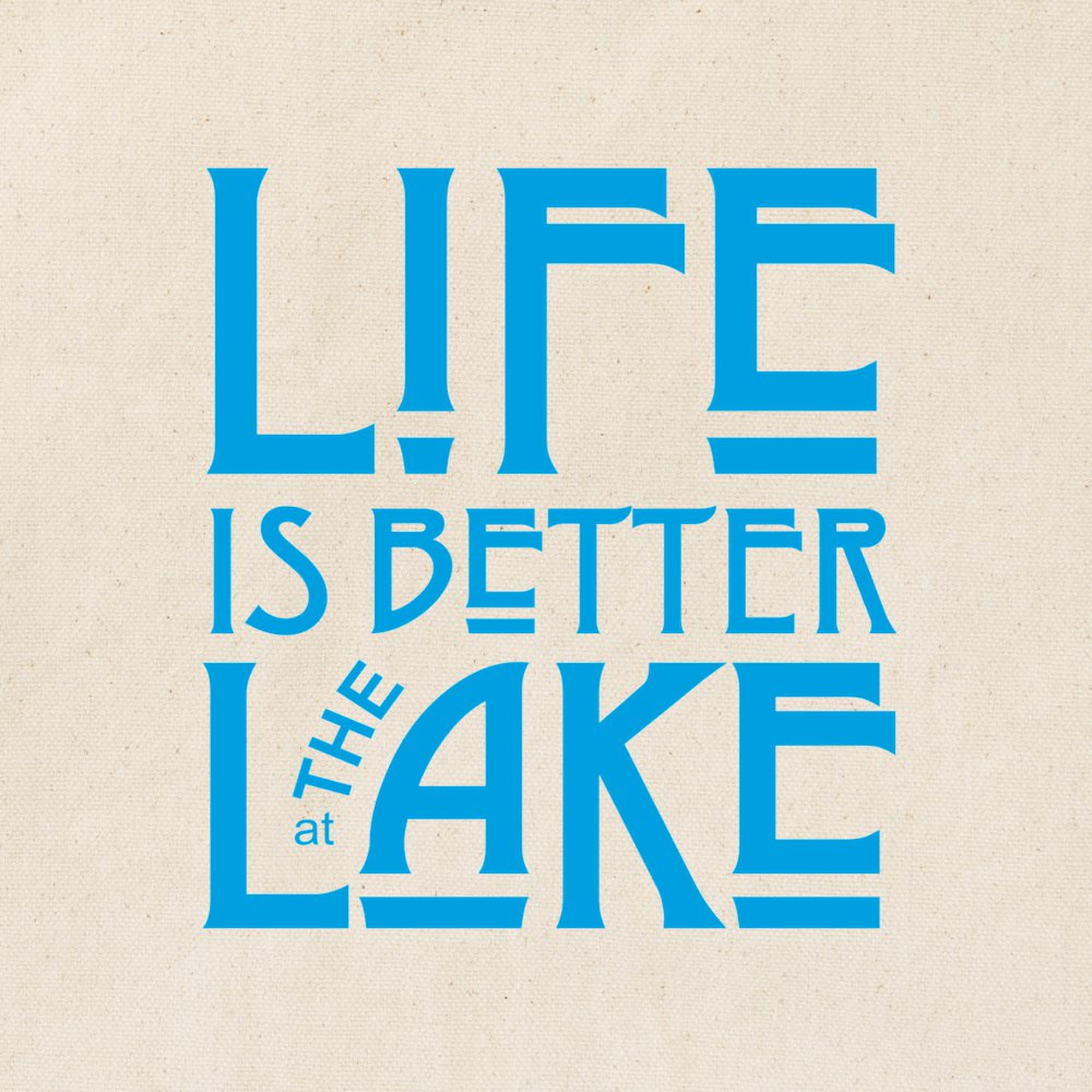 Life Is Better At The Lake - Natural Canvas Tote Bag | Reusable Grocery Shopping Bag | Beach, Picnic & Farmers Market Essentials
