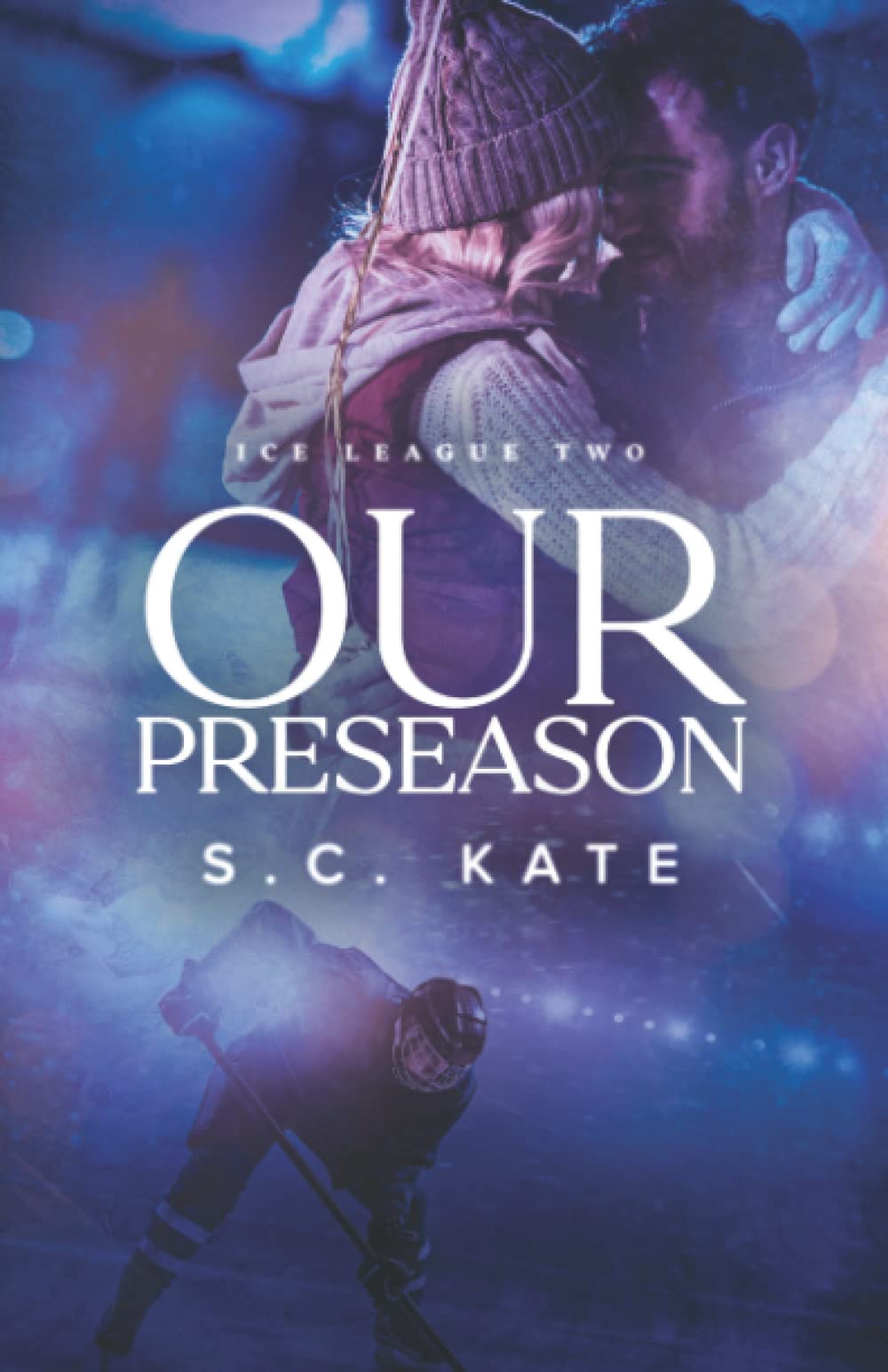 Our Preseason: Ice League Book 2 (The Ice League Series) - Hockey Romance Novel for Adults, Perfect for Winter Reading & Sports Fiction Lovers