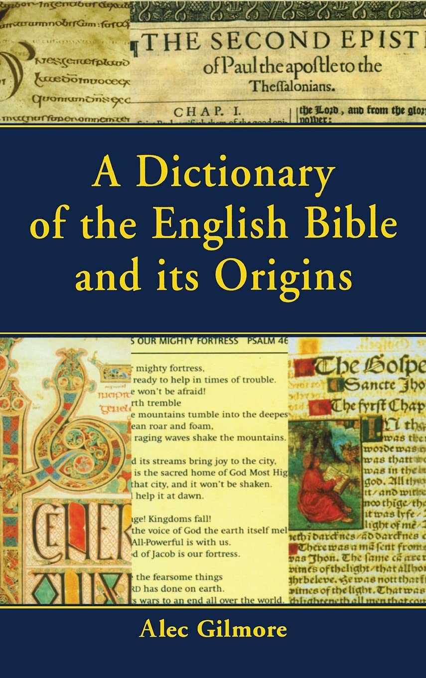 Comprehensive Dictionary of the English Bible: Origins, History & Meaning - Perfect for Biblical Studies, Theology Research & Historical Language Analysis