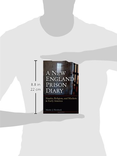 A New England Prison Diary: Slander, Religion, and Markets in Colonial America - Historical Nonfiction Book for American History Enthusiasts & Academic Research