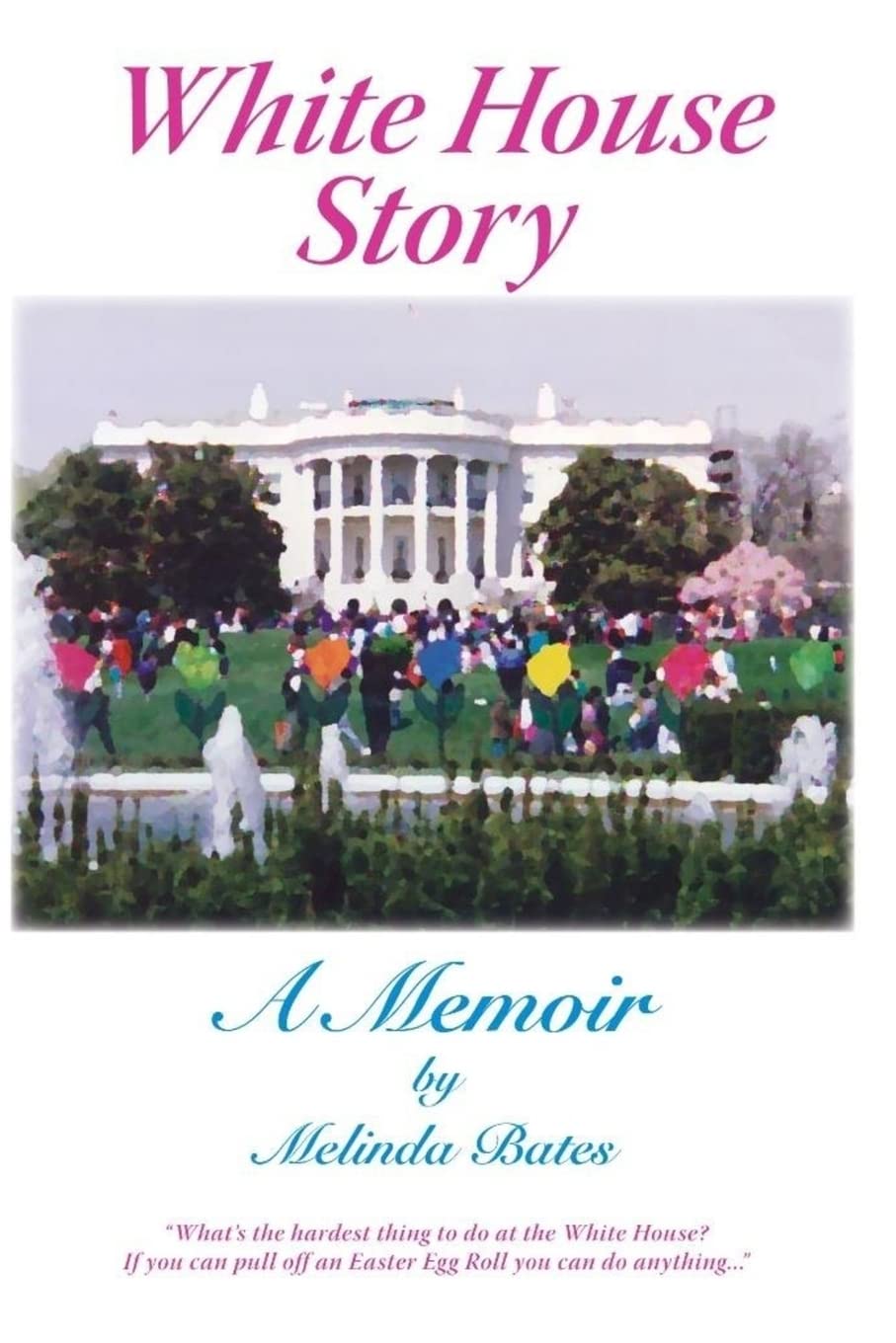 White House Story: A Memoir - Firsthand Account of Life in the White House | Perfect for History Buffs, Political Enthusiasts & Book Clubs