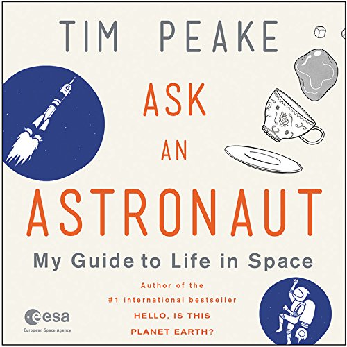 Ask an Astronaut: My Guide to Life in Space - Official NASA Astronaut Book for Space Enthusiasts | Perfect for STEM Education, Space Exploration Fans & Aspiring Astronauts