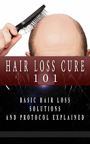 Hair Loss Treatment & Prevention Guide for Beginners - Natural Remedies & Solutions for Thinning Hair - Best Hair Growth Products for Men & Women - Perfect for Home Care & Daily Use
