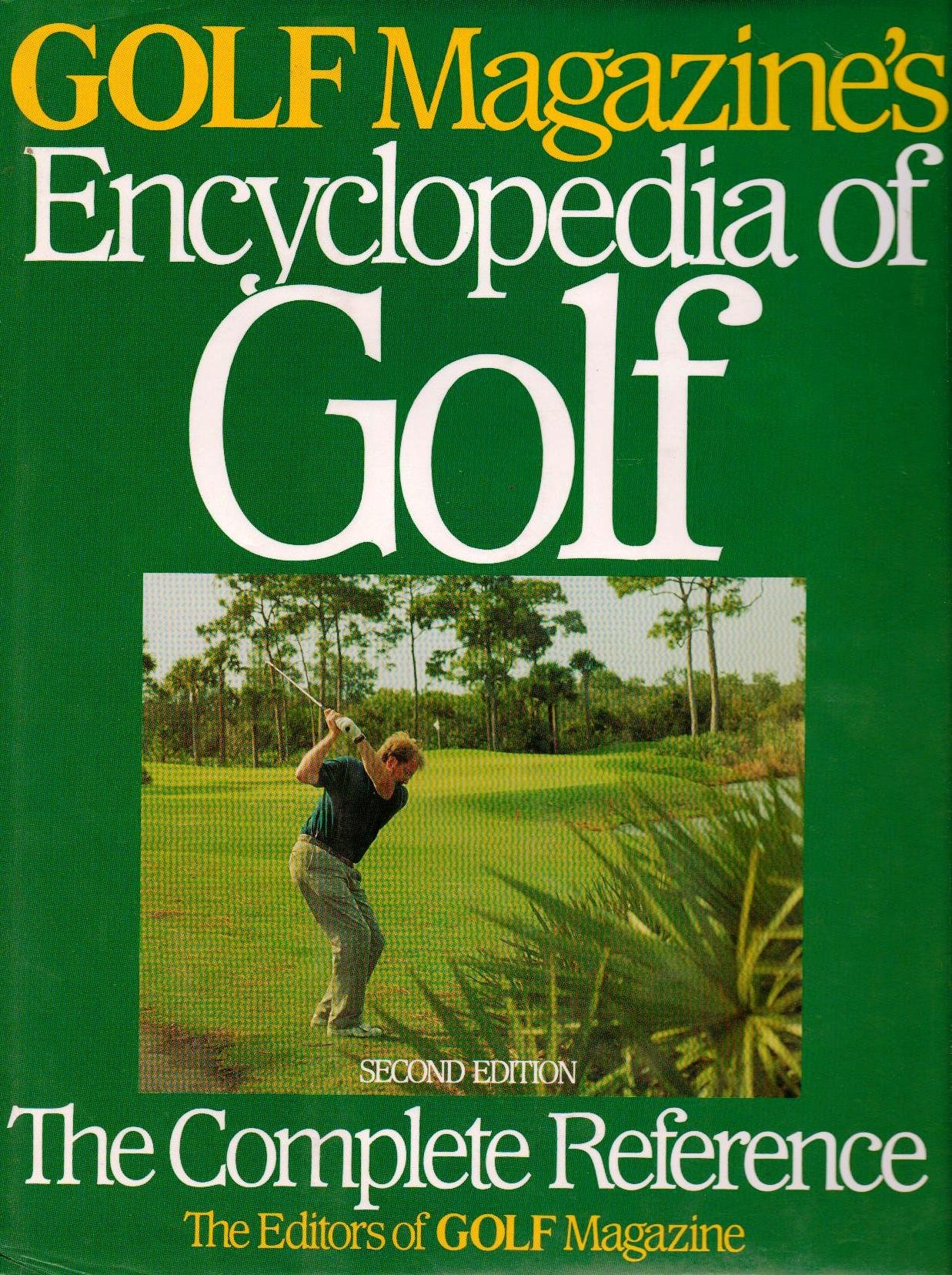 Golf Magazine's Encyclopedia of Golf: The Complete Reference Guide for Players & Coaches | Improve Your Game with Expert Tips & Techniques | Perfect for Training, Club Events & Home Study