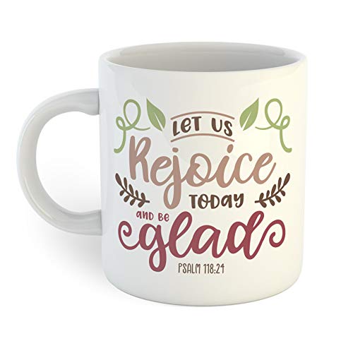 Let Us Rejoice Today Inspirational Coffee Mug - 11oz Ceramic Cup with Uplifting Message - Perfect for Morning Coffee, Office Use & Gift Giving