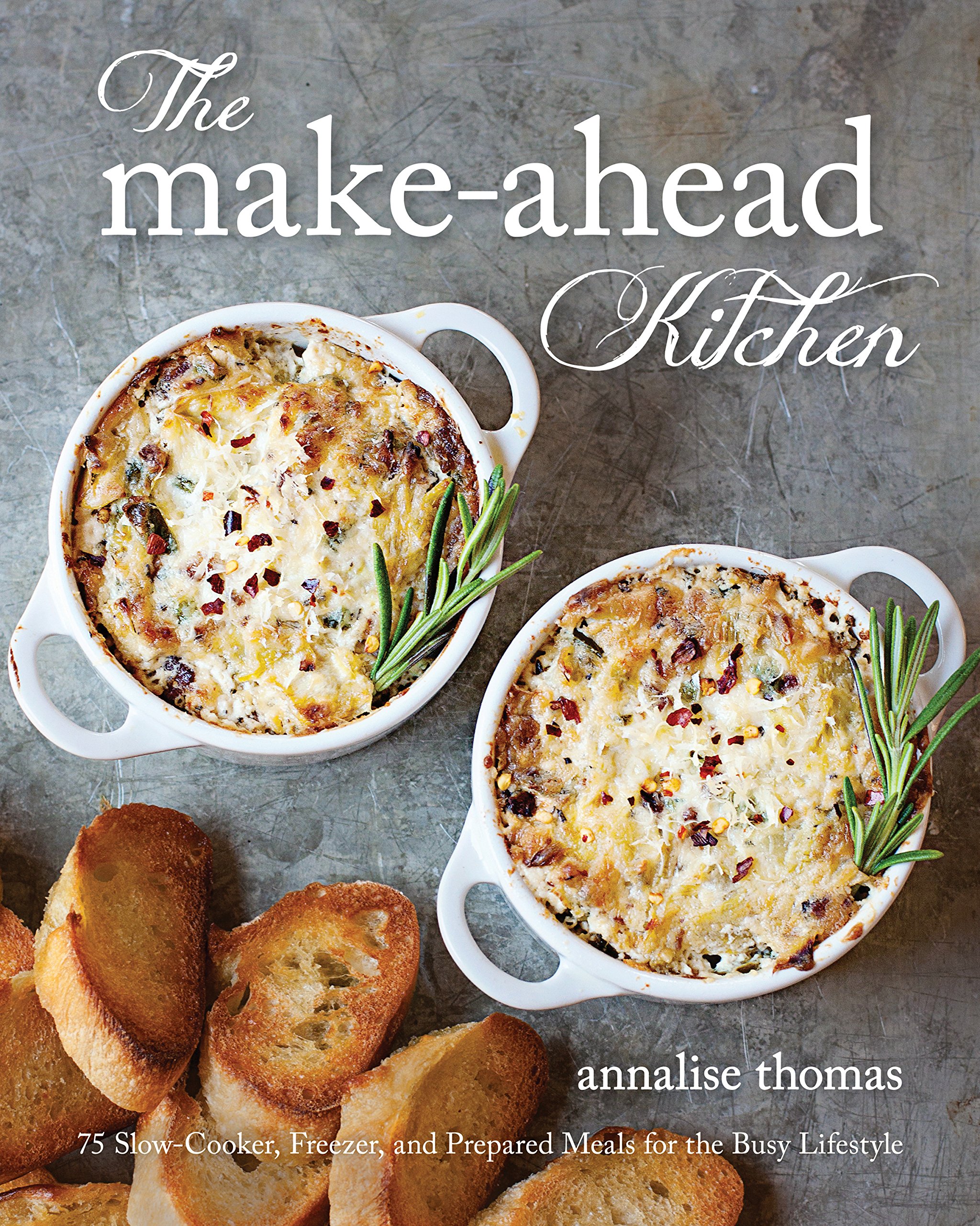 75 Make-Ahead Slow-Cooker & Freezer Meals for Busy Lifestyles - Easy Meal Prep for Working Professionals & Busy Families