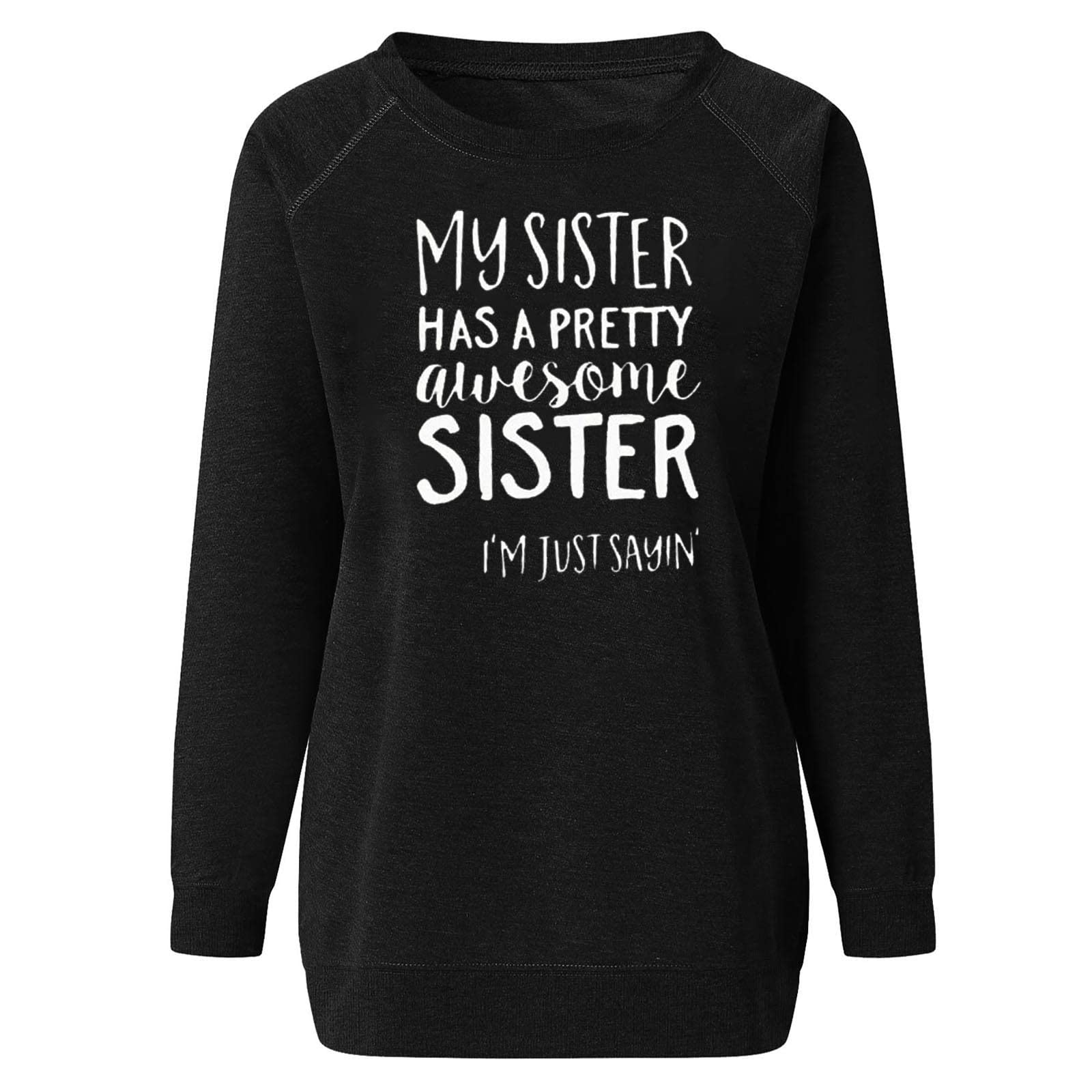 My Sister Has A Pretty Awesome Sister Fleece Sweatshirt for Women - Cozy Raglan Long Sleeve Pullover Shirt - Perfect for Casual Wear, Sister Gifts & Family Reunions