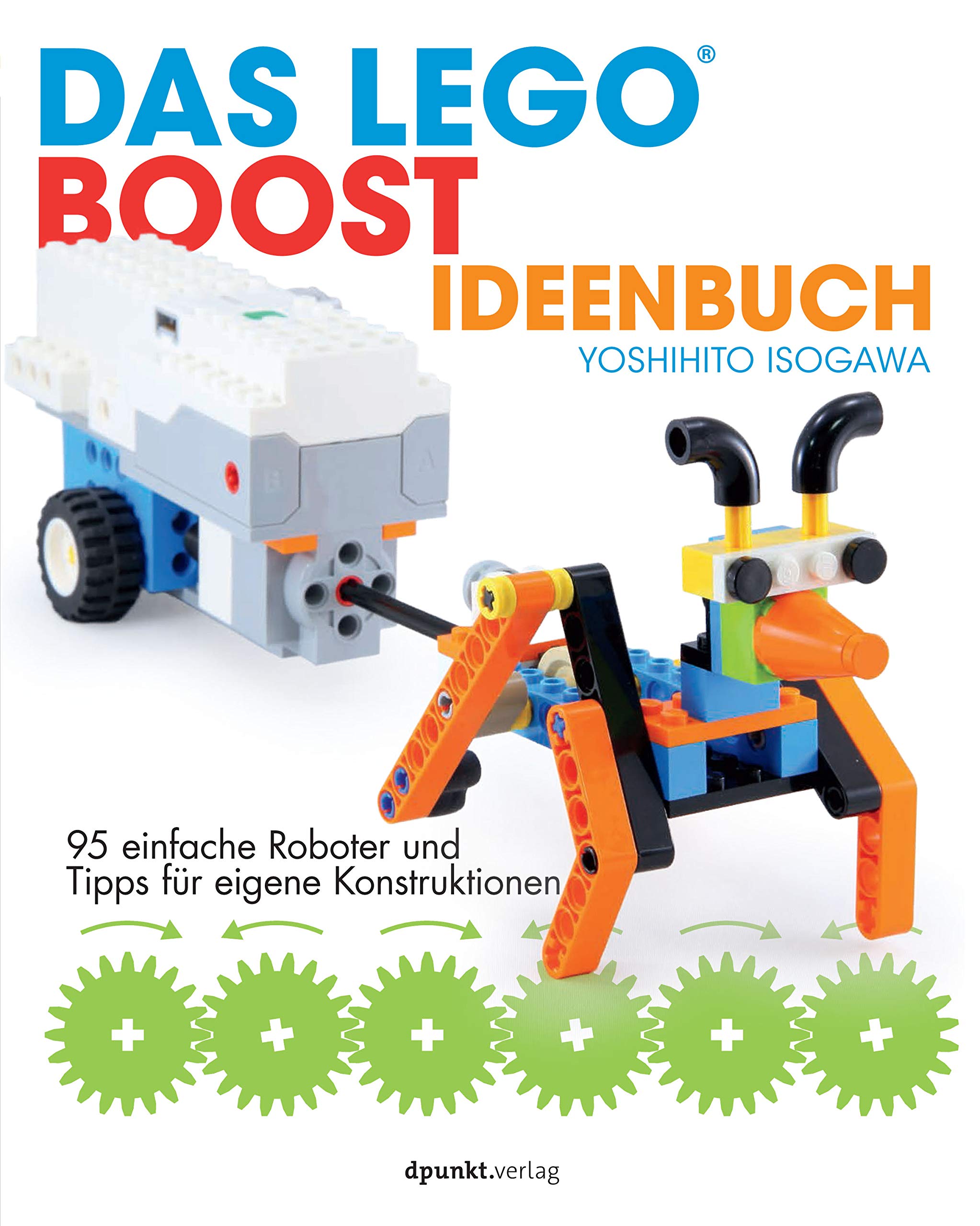 LEGO® BOOST Idea Book: 95 Simple Robots & DIY Construction Tips - Perfect for STEM Learning, Kids Robotics Projects & Creative Play
