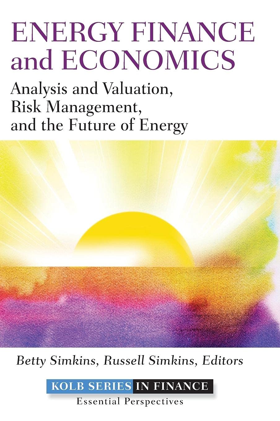 Energy Finance and Economics: Analysis, Valuation & Risk Management for Renewable Energy Investments | Sustainable Energy Future Planning for Businesses & Investors