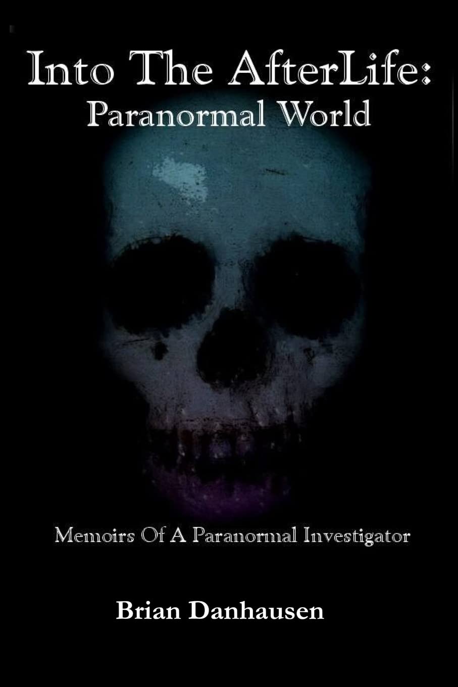 Into the Afterlife Paranormal World - Explore Supernatural Mysteries & Haunting Adventures | Perfect for Ghost Hunting & Paranormal Enthusiasts