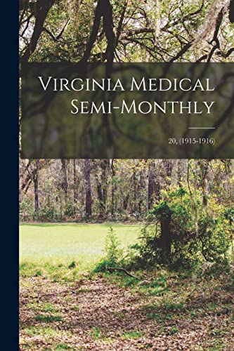 Virginia Medical Semi-Monthly Journal - Volume 20 (1915-1916) - Rare Antique Medical Publication for Collectors & Historians | Perfect for Medical History Research, Vintage Book Collections, and Academic Studies