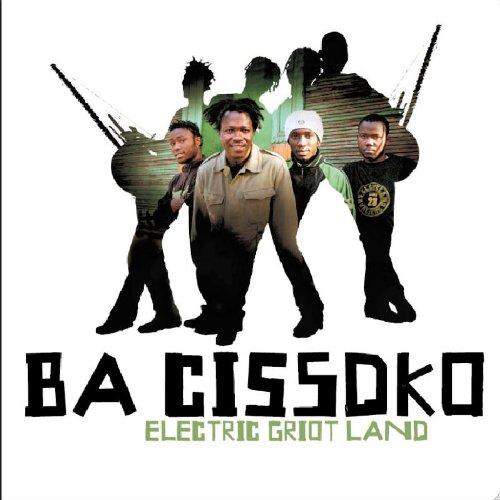 Ba Cissoko Electric Griot Land Album - Authentic African Music by Tiken Jah Fakoly & Nubians - Perfect for World Music Lovers & Cultural Enthusiasts