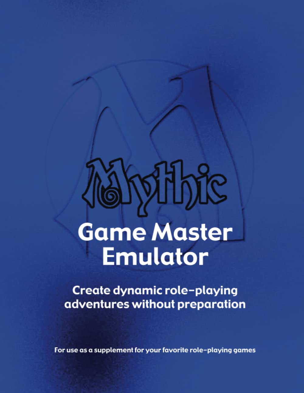 Mythic Game Master Emulator (2021 Revised Edition) - Solo RPG Tool for Tabletop Roleplaying Games | Enhance Your Dungeons & Dragons, Pathfinder & Storytelling Adventures