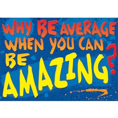 Argus® Motivational Poster - Why Be Average? Inspirational Wall Art for Office, Home & Classroom Decor