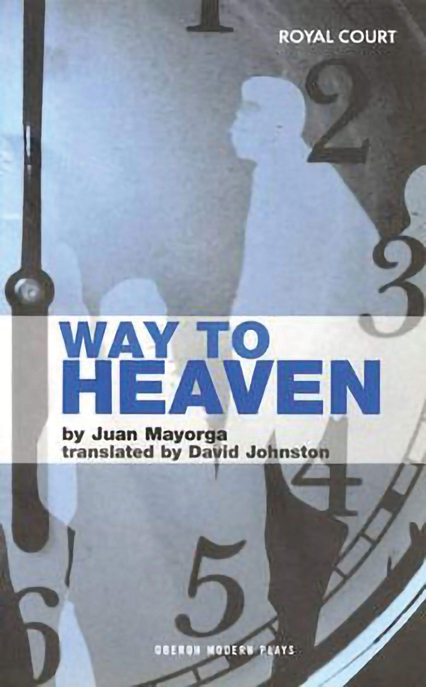 Way to Heaven (Oberon Modern Plays) - Contemporary Drama Script for Theater Performances & Acting Classes | Perfect for Drama Students, Actors & Theater Enthusiasts