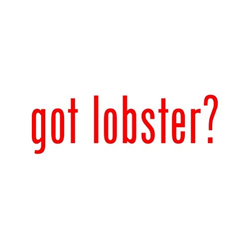 Got Lobster? Funny Die-Cut Vinyl Sticker Decal - Waterproof & Durable - Perfect for Laptops, Water Bottles & Car Bumpers
