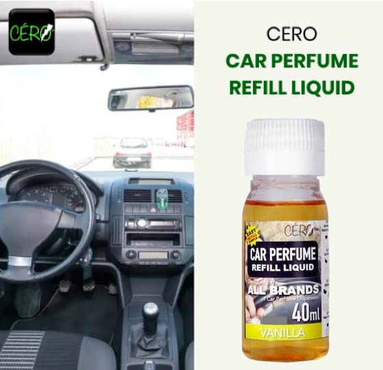 CERO ® Vanilla Car Perfume Refill Liquid - 40ml Aroma Oil for All Brands of Vaporizer Machines | Long-Lasting Fragrance for Car, Home & Office Air Freshener Systems