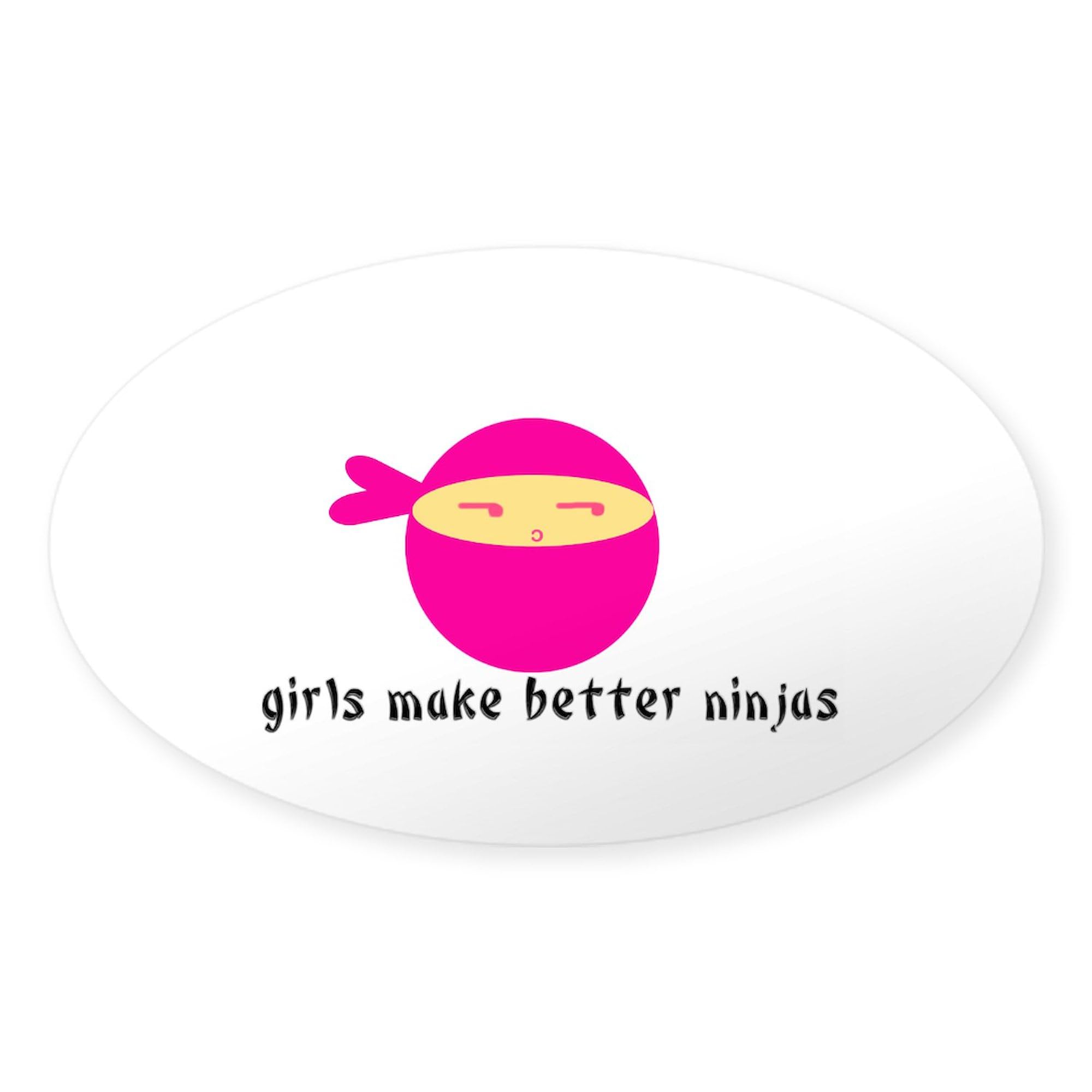 Girls Make Better Ninjas Oval Sticker - Funny Car Bumper Decal for Women & Girls - Perfect for Laptops, Water Bottles, Notebooks & Car Windows