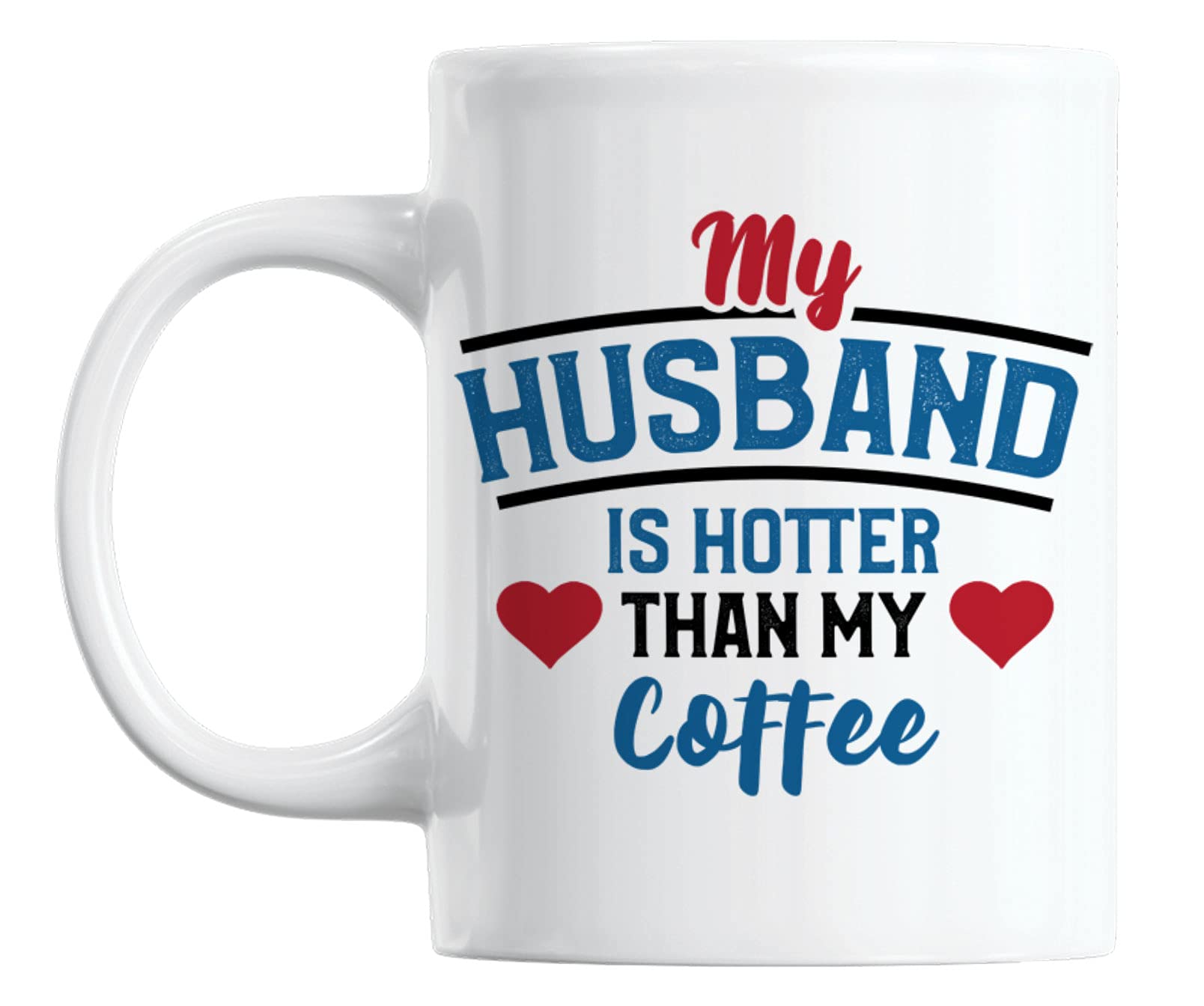 Funny White Ceramic Coffee Mug - 11oz 'My Husband Is Hotter Than My Coffee' Tea Cup for Couples, Gifts & Office Use