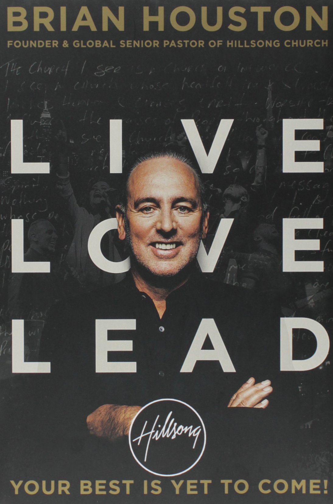 Live Love Lead: Your Best Is Yet to Come - Inspirational Book for Personal Growth & Leadership Development | Perfect for Motivation, Self-Improvement, and Christian Living