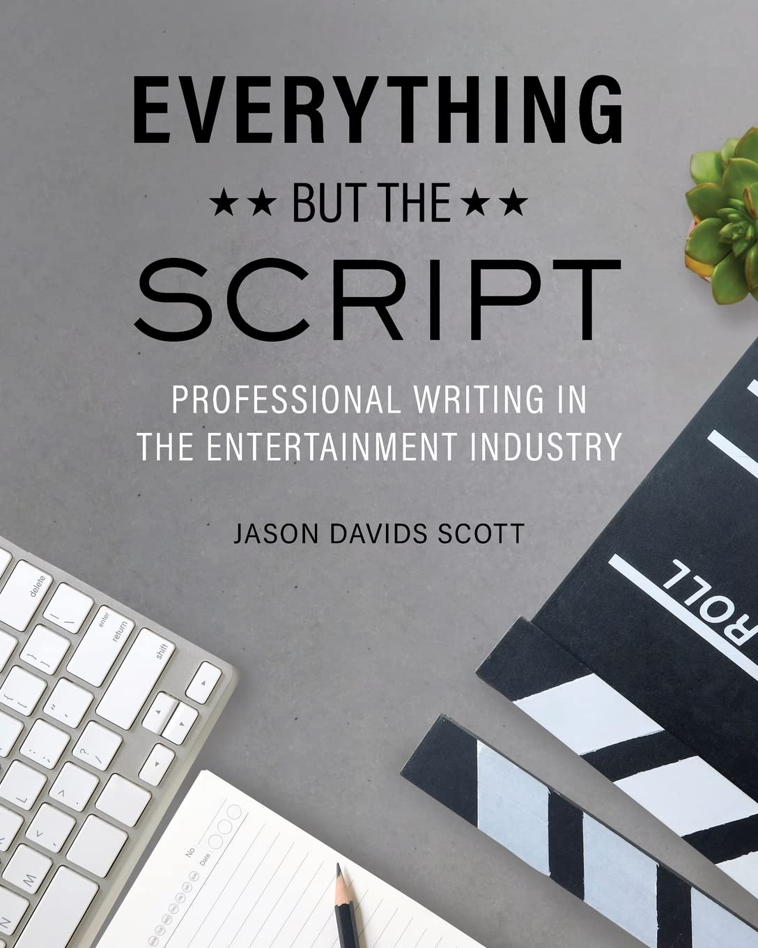 Professional Writing for the Entertainment Industry: Scripts, Screenplays & Creative Content | Perfect for Writers, Filmmakers & Content Creators