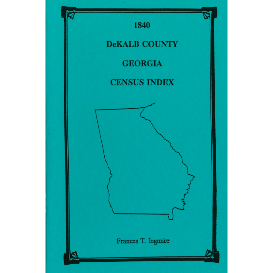 1840 DeKalb County Georgia Census Index - Genealogy & Family History Research for Ancestral Records