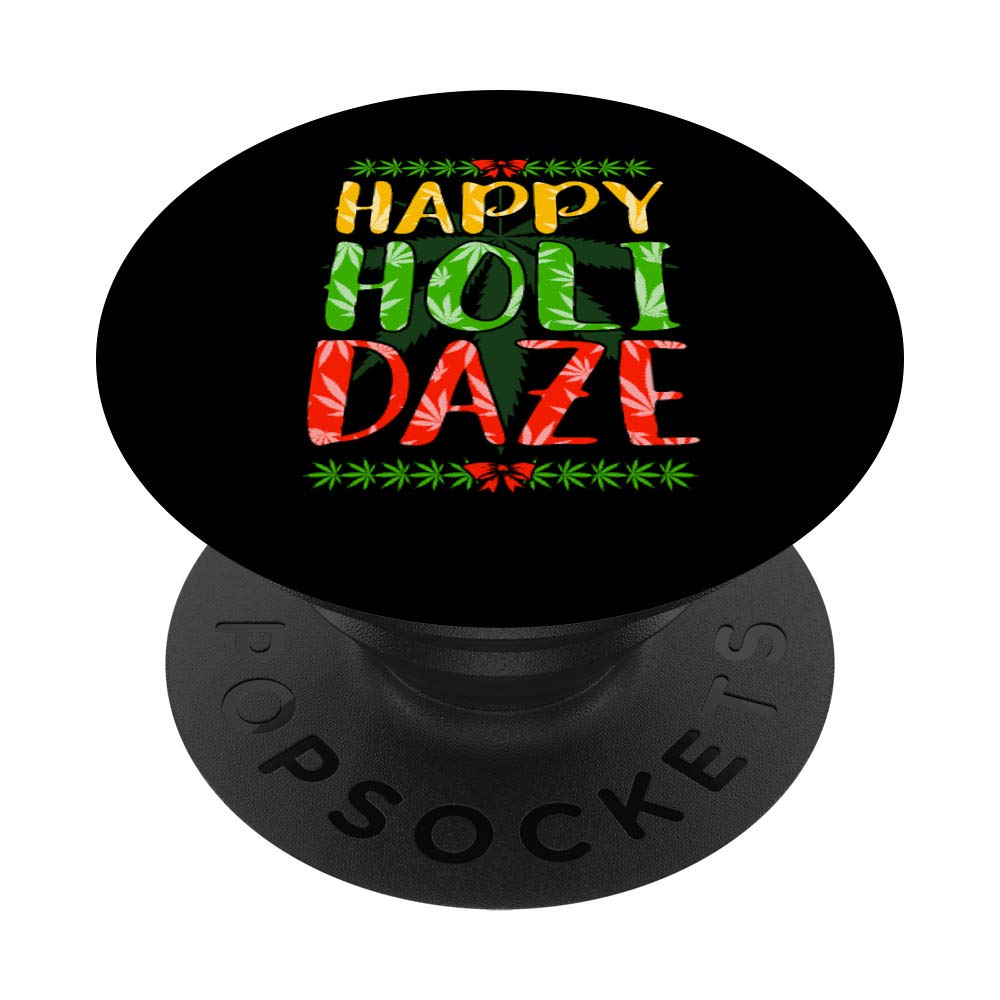 Funny Weed Smoker Happy Holidaze Christmas PopSockets Grip & Stand for Phones & Tablets - Perfect Gift for Stoner Friends & 420 Lovers (Use for Phone Grip, Selfie Stick, or Tablet Stand)