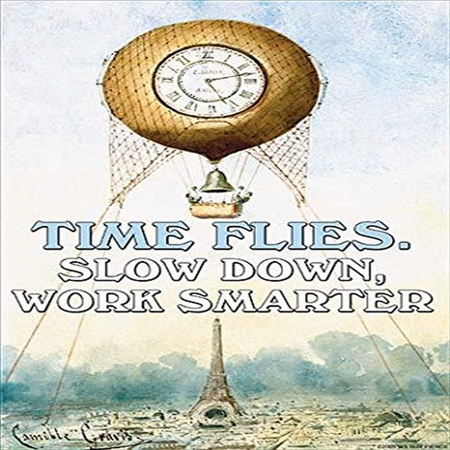 Time Flies Slow Down Work Smarter Motivational Poster Print by Jason Pierce - 18x24 Inches - Office Decor, Home Office Inspiration, Productivity Gift