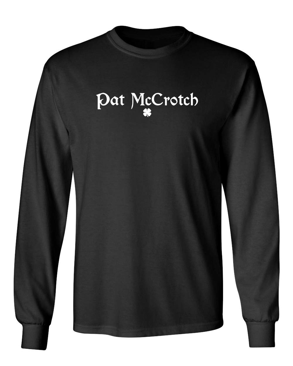 Funny Saint Patrick's Day T-Shirt - Sarcastic Pat McCrotch Graphic Novelty Tee for St. Paddy's Celebration | Perfect for Parties, Parades & Irish-Themed Events