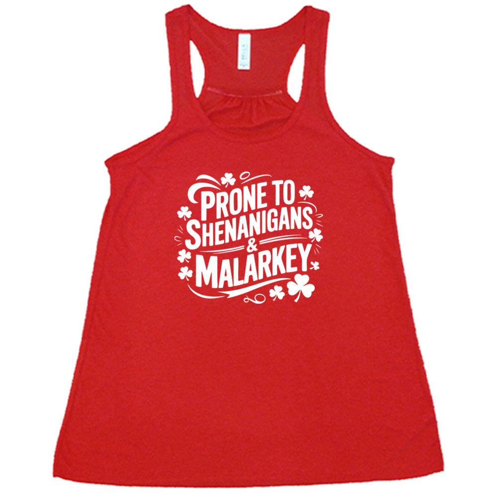 Prone To Shenanigans & Malarkey Funny T-Shirt - Sarcastic Humor Graphic Tee for Men & Women - Perfect for Casual Wear, Parties & Gifts