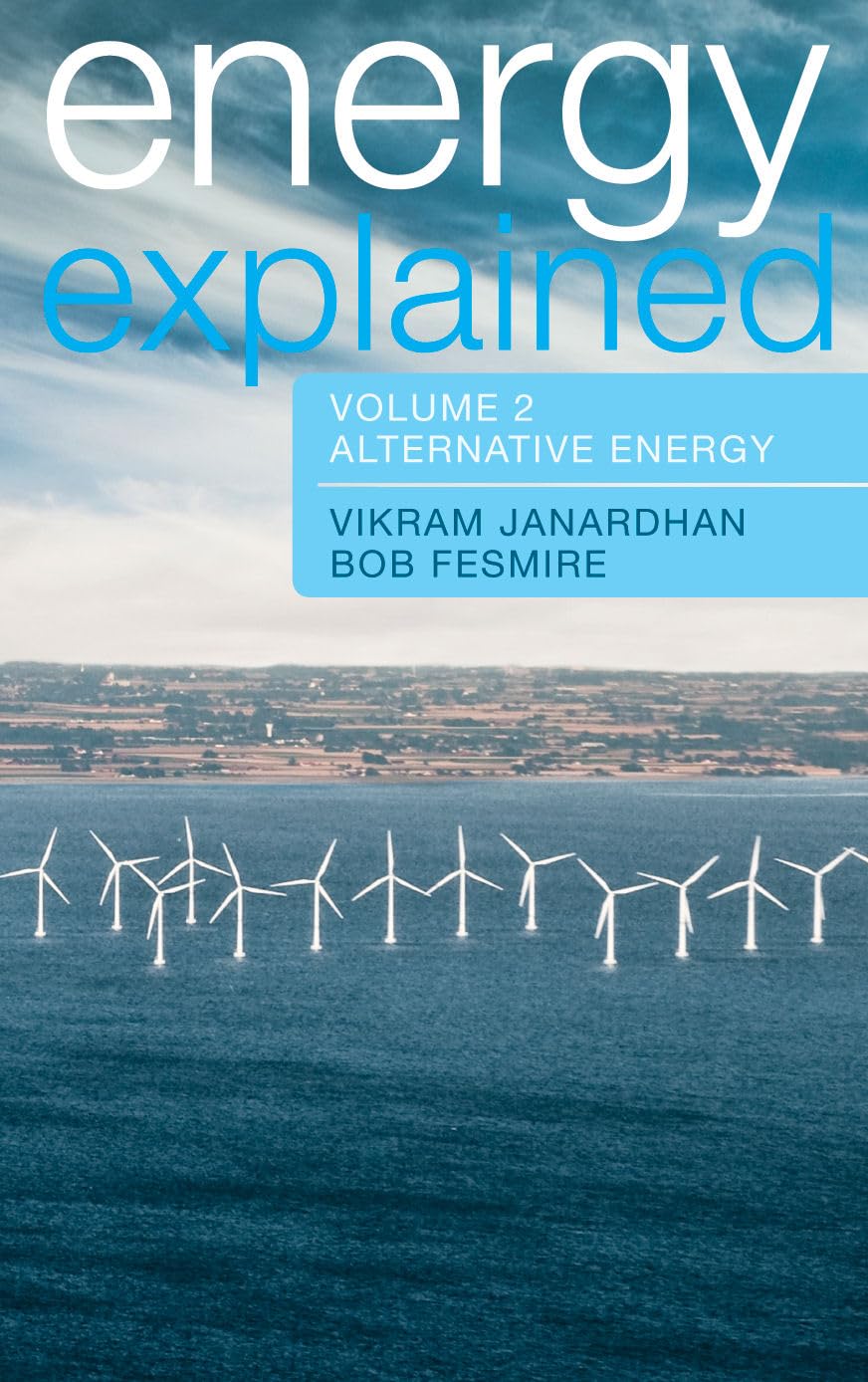 Energy Explained: Conventional & Alternative Energy Sources - Complete 2 Volume Set | Comprehensive Guide for Students, Researchers & Energy Professionals | Perfect for Academic Studies & Renewable Energy Research