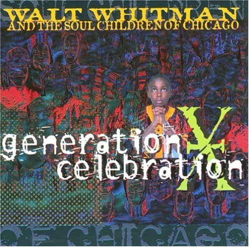 Generation X Celebration by Walt Whitman & Soul Children of Chicago (1999) Audio CD | Vintage Gospel Music Collection | Perfect for Home Worship & Retro Music Lovers