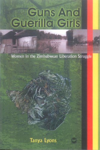 Guns and Guerrilla Girls: Women in Zimbabwe's National Liberation Struggle | Historical Book on Female Freedom Fighters | Perfect for History Enthusiasts & Gender Studies
