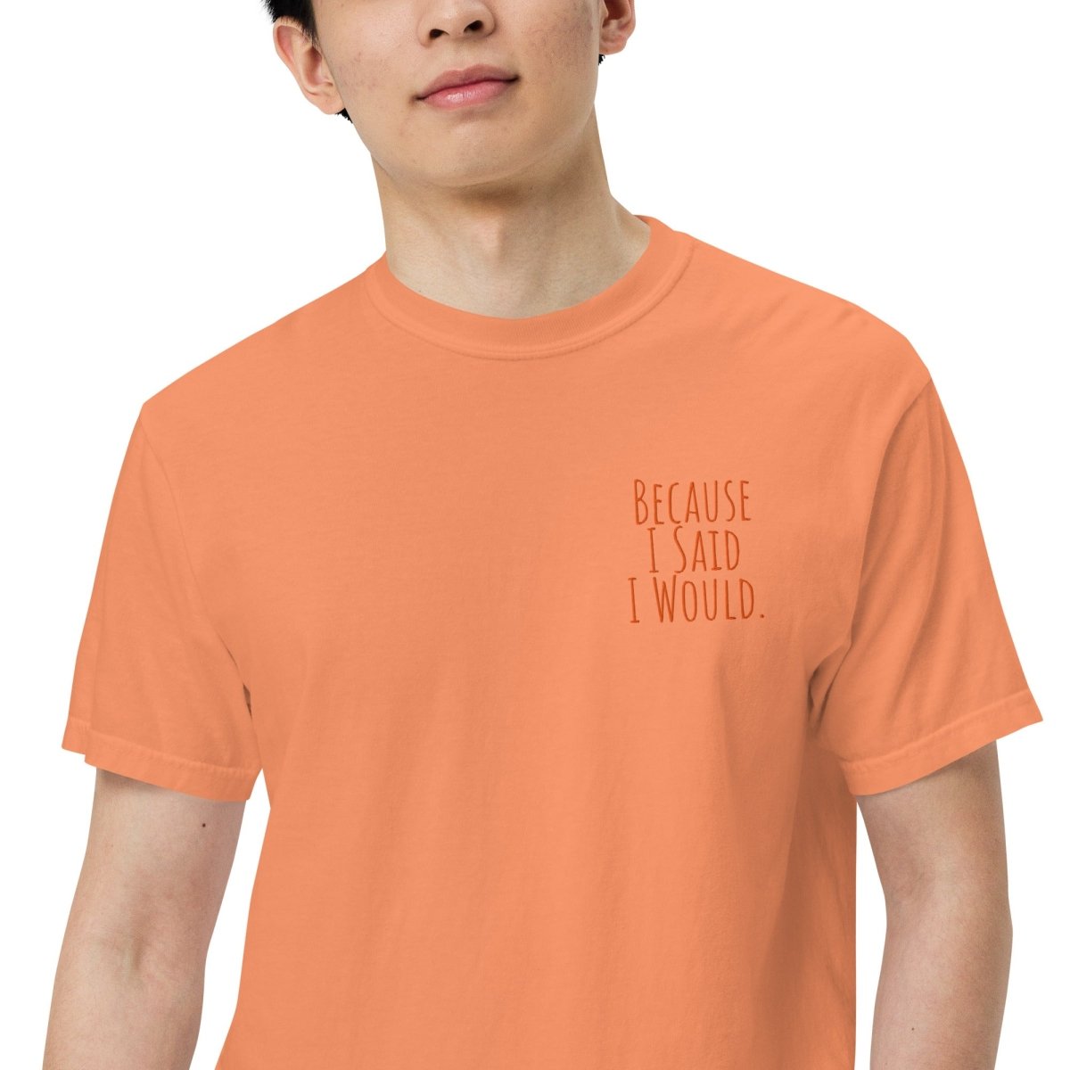 Because I Said I Would Embroidered Heavyweight T-Shirt - Motivational Accountability & Recovery Shirt for Men & Women | Perfect for Support Groups, Therapy Sessions & Personal Growth