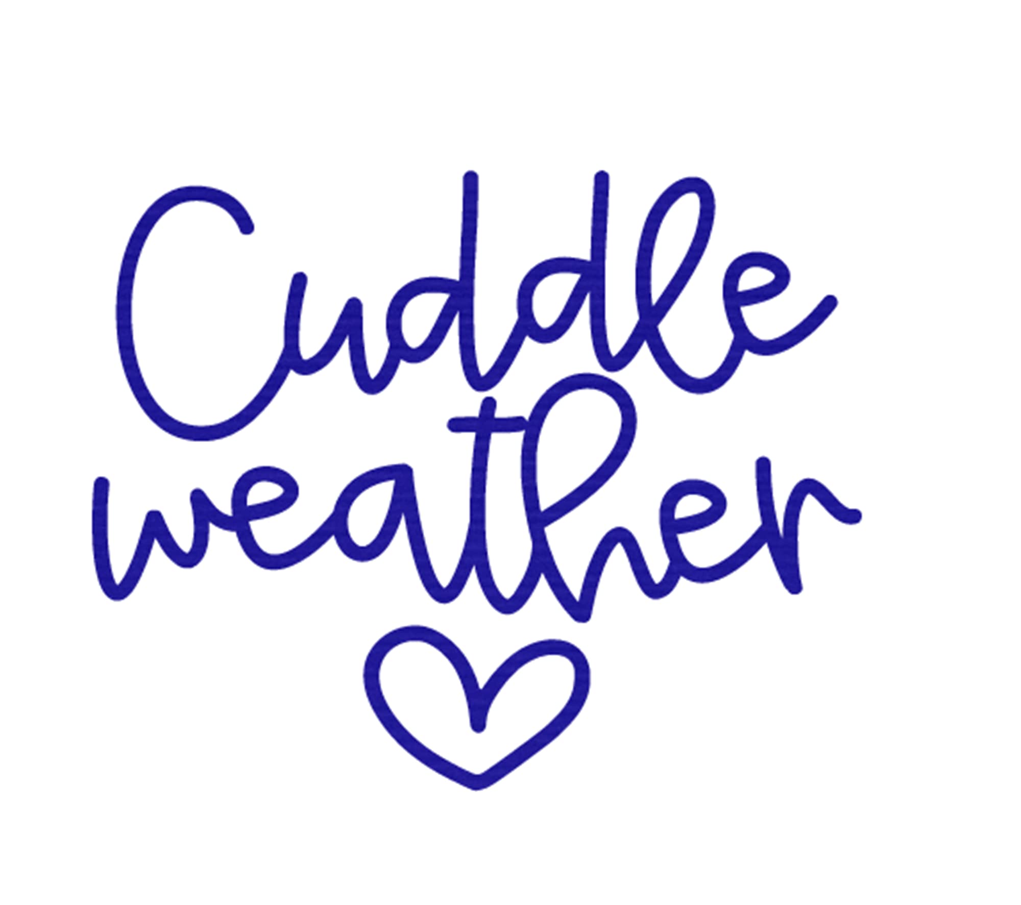 Cuddle Weather Iron On Decal - DIY Graphic Shirt Transfer for Fall T-Shirts | HTV Ready to Press Sticker in Multiple Sizes & Colors (Blue) | Easy 5-Minute Application for Clothing, Bags & Home Decor