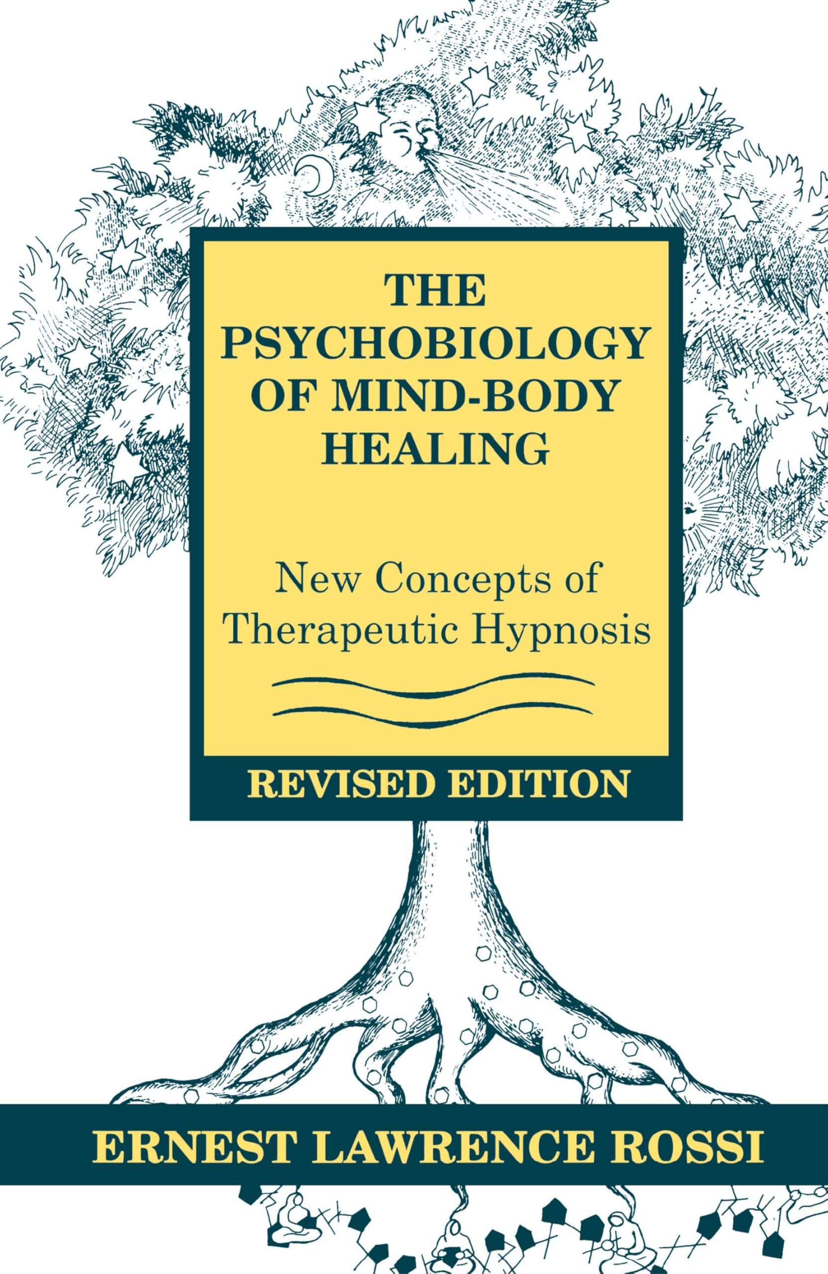 The Psychobiology of Mind-Body Healing: New Concepts of Therapeutic Hypnosis for Stress Relief & Emotional Wellness | Self-Help Book for Mental Health Practitioners & Meditation Enthusiasts