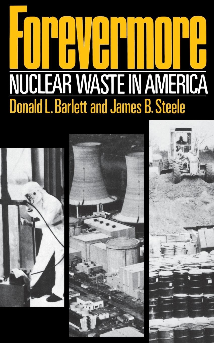 Forevermore Nuclear Waste in America - Environmental Impact, Storage Solutions & Future Challenges | Industrial, Scientific & Policy Applications