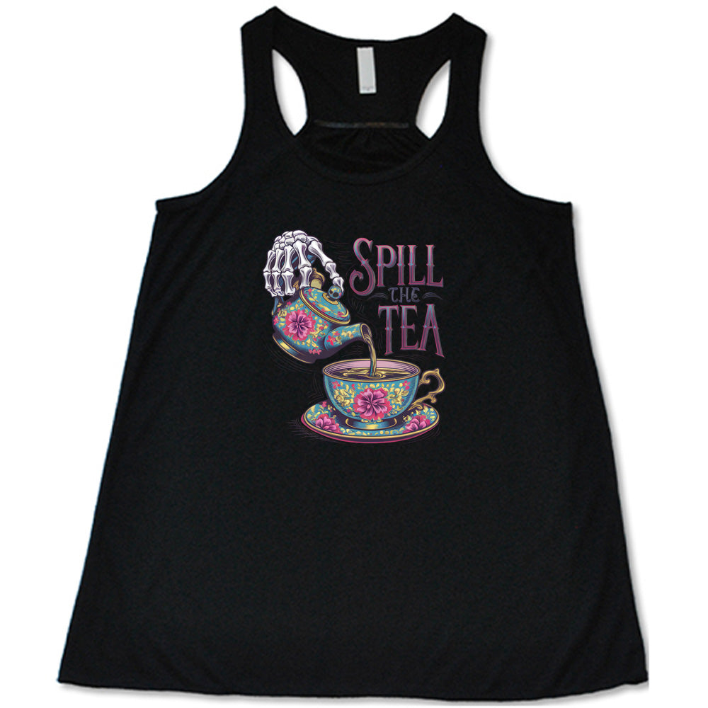 Spill The Tea T-Shirt - Funny Sarcastic Graphic Tee for Women & Men - Perfect for Casual Wear, Parties & Gifts