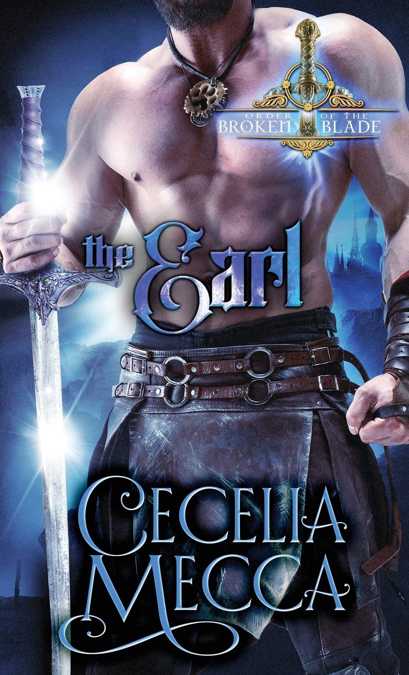 The Earl: A Second Chance Medieval Romance (Order of the Broken Blade) - Historical Love Story for Adults, Perfect for Book Clubs & Fantasy Readers