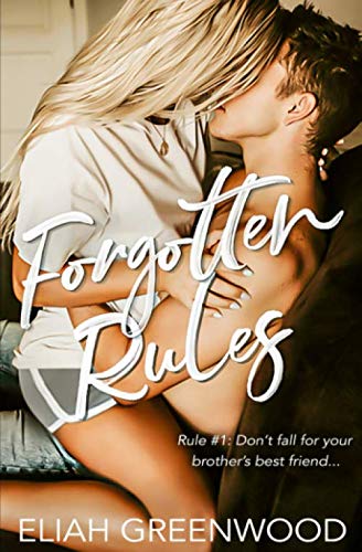 Forgotten Rules: A Brother's Best Friend Romance Novel - The Rules Series | Steamy Contemporary Love Story for Adults