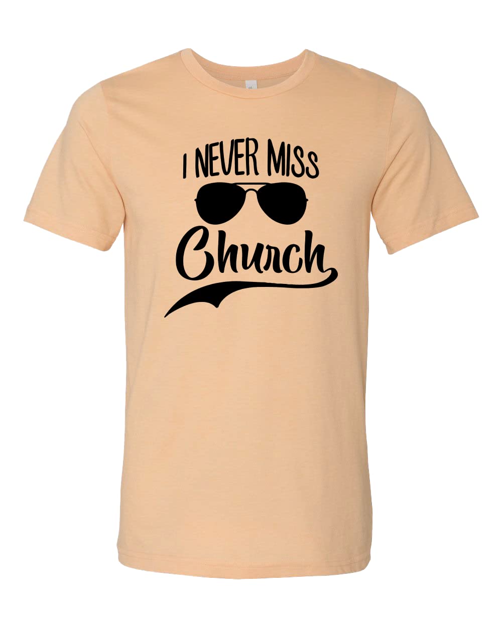 Funny Christian T-Shirt - Religious Humor Church Tee - Prayer Gift for Men & Women - 'I Never Miss Church' Faith & Grace Apparel - Perfect for Church Services, Bible Study & Christian Events