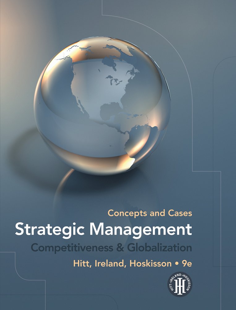 Strategic Management: Concepts & Cases for Global Competitiveness - Essential Guide for Business Leaders & MBA Students