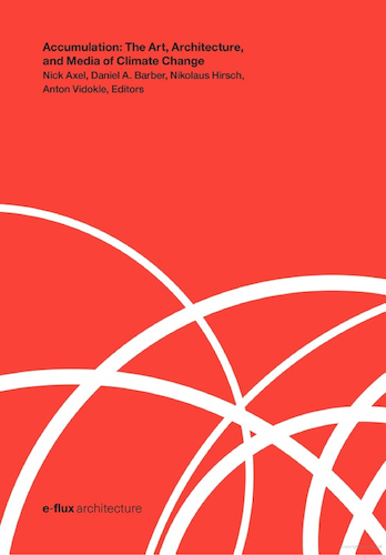 Accumulation: The Art, Architecture, and Media of Climate Change - Exploring Sustainable Design for Eco-Friendly Homes & Urban Spaces