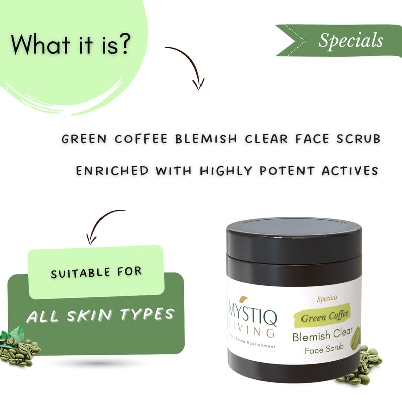 Mystiq Living Green Coffee Face Scrub for Men & Women - 100g | Exfoliating Scrub for Dark Spot Removal, Pigmentation & Skin Brightening | Tan Removal Coffee Scrub | Perfect for Daily Skincare Routine & Acne-Prone Skin