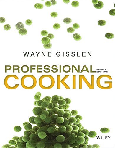 Professional Cooking 8th Edition Hardcover by Wayne Gisslen - Essential Culinary Textbook for Chefs & Cooking Students | Perfect for Culinary Schools, Professional Kitchens & Home Cooking Enthusiasts