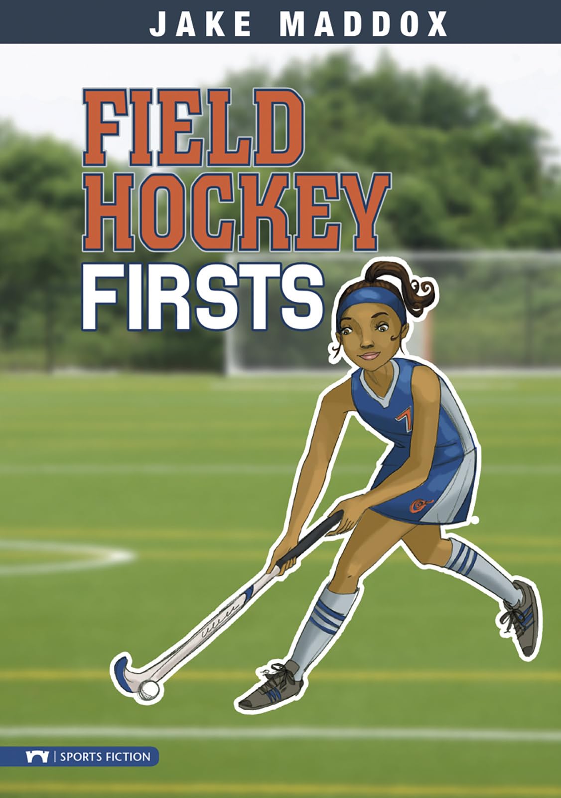 Field Hockey Firsts - Jake Maddox Girl Sports Stories | Inspiring Sports Book for Young Athletes | Perfect for School Reading & Team Motivation