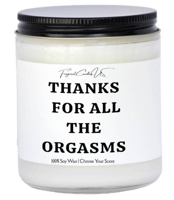 Unique Valentine's Day Gifts for Husband - Romantic First Anniversary Gifts, Funny 'Thanks for All the Orgasms' Candle & Adult Gifts - Perfect for Couples, Dirty Gifts & Intimate Moments